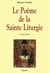Le poème de la Sainte Liturgie