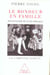 Le bonheur en famille - psychologie de la vie familiale