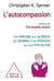 L'autocompassion - une méthode pour se libérer des pensées et des émotions qui nous font du mal