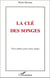 La clé des songes : Trois fables pour notre temps