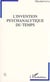 L'Invention Psychanalytique Du Temps
