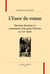 L'essor du roman - discours théorique et constitution d'un genre littéraire au xviie siècle