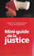 Le mini guide de la justice - nouvelle edition