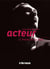 Acteur - le travail de l'acteur