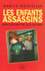 LES ENFANTS ASSASSINS DES TUEURS DE 5 A 15 ANS