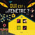 Qui est à la fenêtre ?