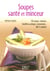 Soupes, santé et minceur