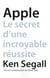 Apple : Le Secret D'Une Incroyable Reussite