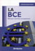 La BCE (Banque Centrale Européenne)