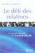 Le défi des relations - comment résoudre nos transferts affectifs