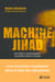 Machine jihad : du désir à l'engagement :10 jeunes lèvent le voile