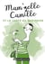 Mam'zelle Camille et la santé au quotidien