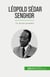 Léopold Sédar Senghor : De dichter president