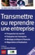 Transmettre ou reprendre une entreprise 2013