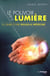 Le pouvoir de la lumière - à l'aube d'une nouvelle médecine