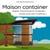 Maison container : rapide, économique, modulable.... lancez-vous dans l'aventure !