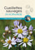Cueillettes sauvages en Normandie - glaner 60 plantes et coquillage