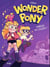 Wonder pony Tome 1 - panique au collègue !