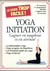 Yoga initiation. gagner en souplesse et en sérénité
