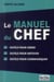 Le manuel du chef - outils pour gérer - outils pour motiver - outils pour communiquer
