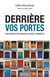 Derrière vos portes - coulisses d'un service d'aide à domicile