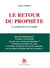 Le retour du prophète : Le mythe face à la réalité