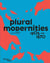 Plural modernities  1905-1970