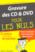 Gravures cd et dvd pour les nuls (3e edition)