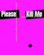 Please kill me - l'histoire non censuree du punk racontée par ses acteurs