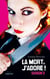 La mort, j'adore ! saison 3
