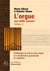 L'orgue aux mille saveurs t.3 : anthologie de pièces pour orgue - les claviéristes gourmands se régalent !