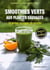 Smoothies verts aux plantes sauvages