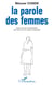 La parole des femmes - essai sur des romancières des Antilles de langue française