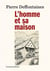 L'homme et sa maison