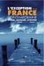 L'exception et la France contemporaine - histoire, imaginaire, littérature
