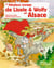Le fabuleux voyage de lisele et wolfy en alsace