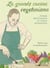 La grande cucina vegetariana - menus végétariens de Carlo Benasconi