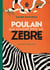 Poulain qui voulait être un zèbre