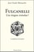 Fulcanelli - une énigme irrésolue ?