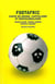 Footafric - coupe du monde, capitalisme et néocolonialisme
