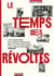 Le Temps Des Révoltes - Une Histoire En Cartes Postales, Des Luttes Sociales À La "Belle Époque"
