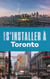 Les guides S'installer à : Toronto