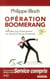 Opération boomerang - 360 idées pour faire revenir vos clients à l'heure d'internet