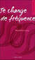 Je change de fréquence