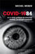 Covid-1984 - ou la verite (politique) du mensonge sanitaire : un fascisme numerique
