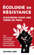 Écologie en résistance : stratégies pour une terre en péril Tome 2