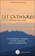 Les cathares : 700 ans plus tard - L'ésotérisme cathare et son message pour aujourd'hui