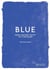 Blue : From Ancient Egypt to Yves Klein