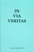 In via veritas