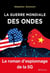 La guerre mondiale des ondes - le roman d'espionnage de la 5g